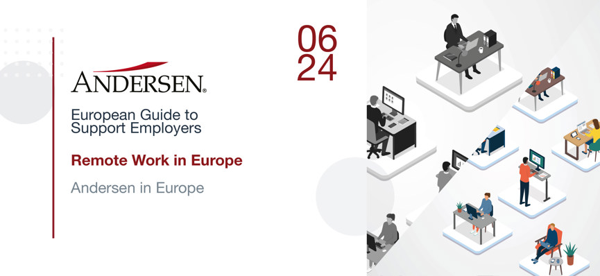 Andersen European Guide to Support Employers: Remote Work in Europe 2024